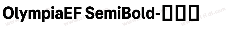 OlympiaEF SemiBold字体转换 OlympiaEF SemiBold字体转换